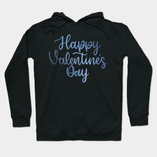 Happy Valentine's Day - Script Hand Lettering - Blue Hoodie